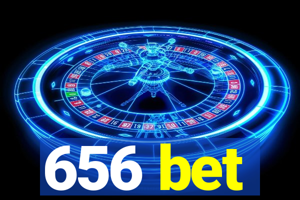 656 bet